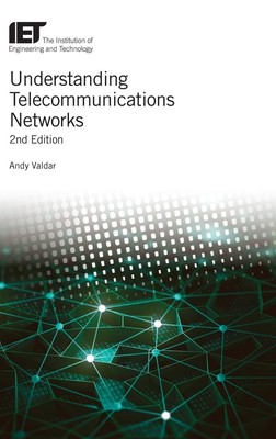 Understanding Telecommunications Networks | Andy Valdar | Englisch | Buch | 2017