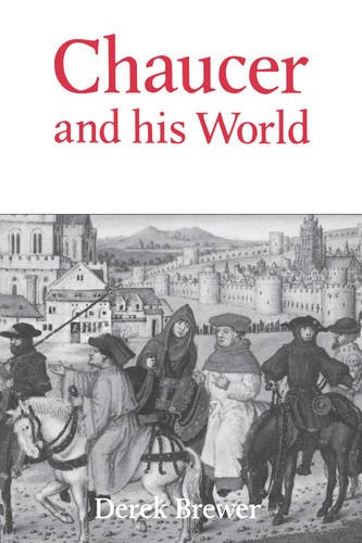 Chaucer and his World Brewer Paperback D. S. Brewer 9780859913669