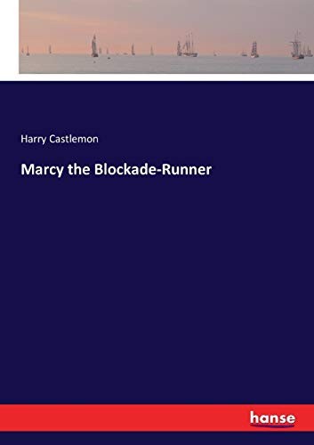 Marcy the Blockade-Runner.New 9783337384340 Fast Free Shipping<|