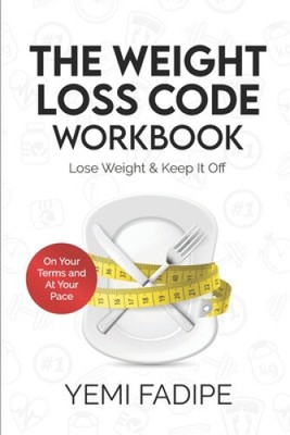 The Weight Loss Code Workbook: Lose Weight & Keep It Off (Weight Loss Code