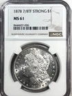 1878 7/8     MORGAN DOLLAR  NGC 61 STRONG clearance was $220 now $180