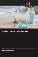 Sedazione Cosciente Bhawna Arora Taschenbuch Italienisch 2023 Edizioni Sapienza
