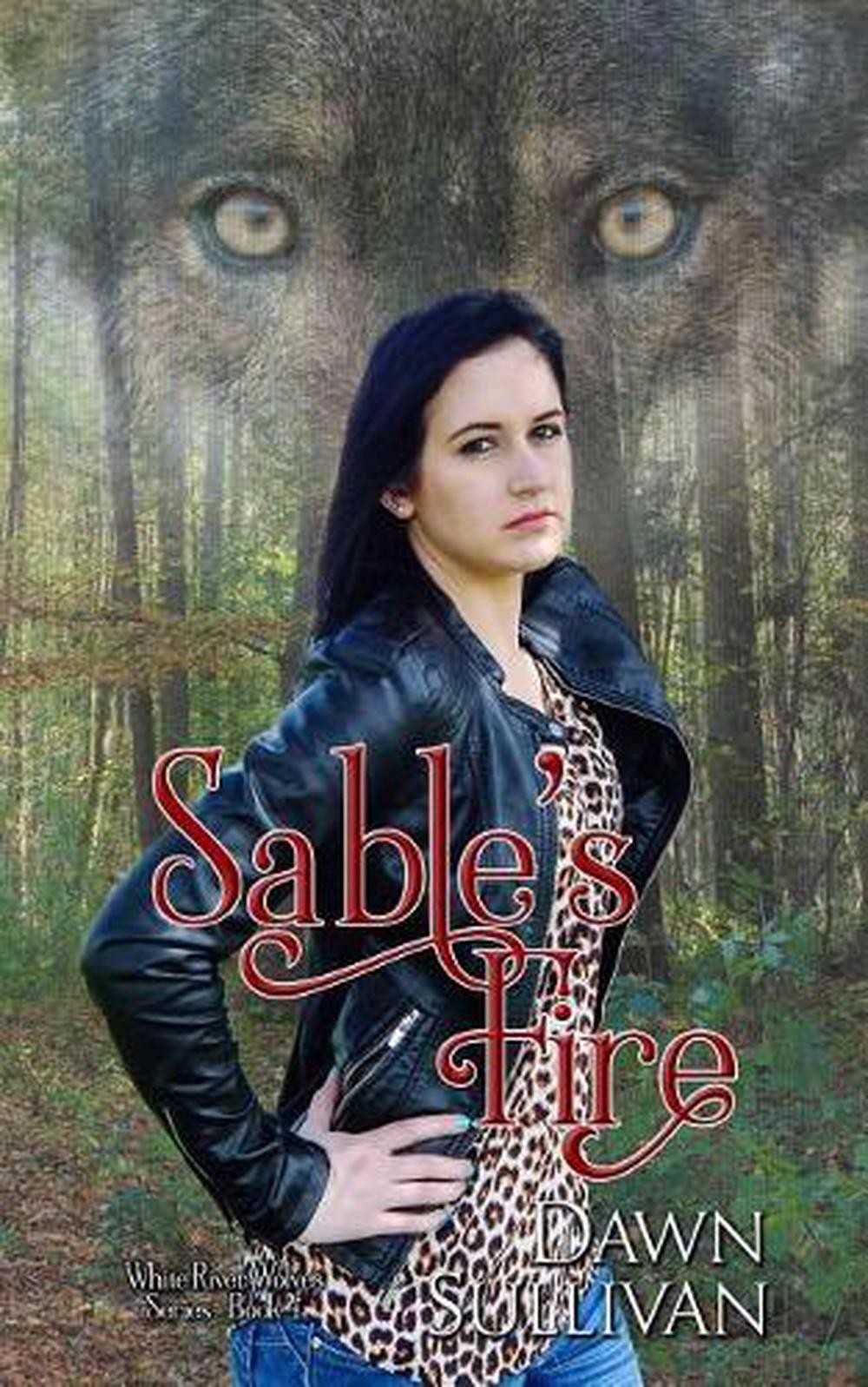 Sable's Fire by Dawn Sullivan - Paranormal Romance Trade Paperback 2018