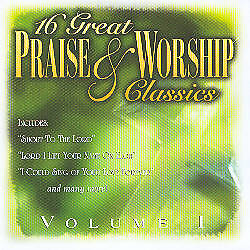 16 Great Praise & Worship Classics - Various Artists - Licensed ...