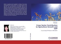 Crops Sector Contribution To Agriculture Growth And Gdp Madiha Ijaz