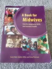 A Book for Midwives : Care for Pregnancy, Bir...