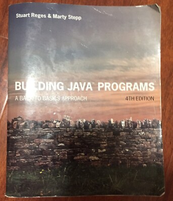 Building Java Programs : A Back to Basics Approach by Marty Stepp and ...