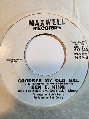Ben E. King - Goodbye My Old Gal /Same - PROMO Maxwell VG F269