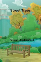 Furman Lloyd Mulford | Street Trees | Taschenbuch | Englisch (2024)