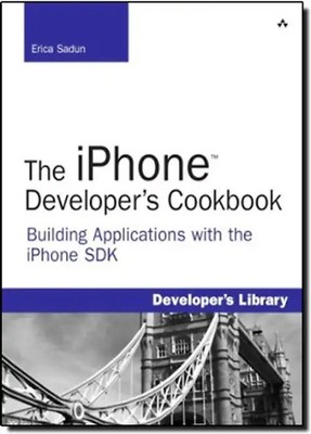 The iPhone Developer's Cookbook: Building Mobile Applications with the iPhone SD