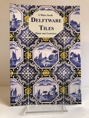 ''Delftware Tiles'' by Hans van Lemmen - Shire Album 179 - 2005 vintage booklet