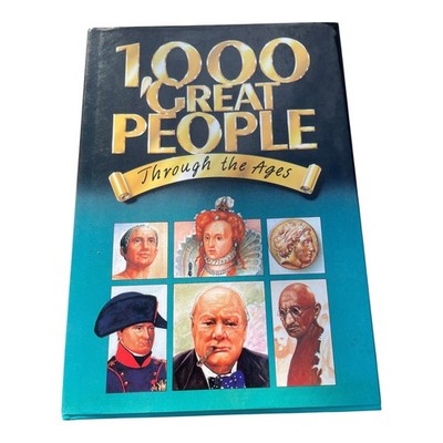 1,000 Great People Through the Ages - Hamlyn Publishing 1988 Biography