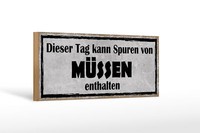 Holzschild Spruch 27X10 Cm Dieser Tag Kann Spuren MüSsen Deko Schild Wooden Sign