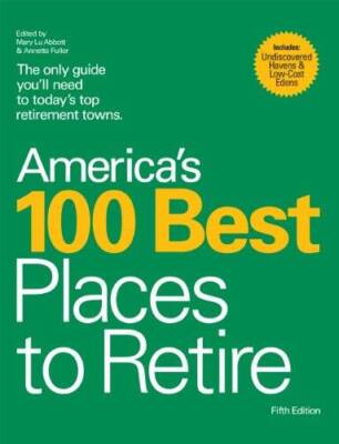 America's 100 Best Places to Retire - Paperback By Mary Lu Abbott - GOOD
