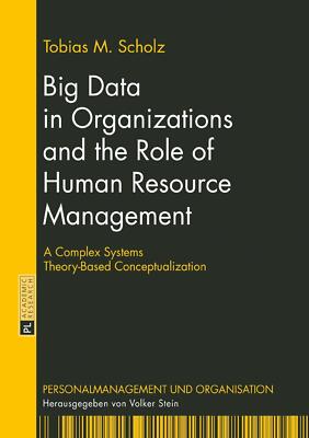 Big Data in Organizations and the Role of Human Reso[...] | Buch | 9783631718902