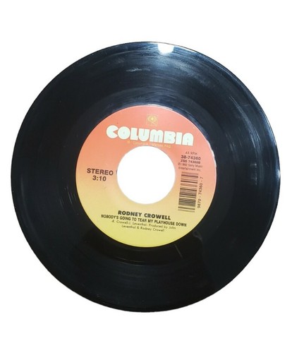 Rodney Crowell Nobody's Going To Burn My Playhouse Down/What Kind Of Love 45 7" - Picture 3 of 4