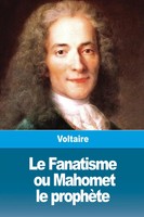 Voltaire | Le Fanatisme, Ou Mahomet Le ProphèTe | Taschenbuch | FranzöSisch