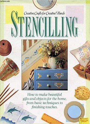 Stencilling: Creative Crafts for Creative Hands - Sue; Christy Geraldine (Edi...