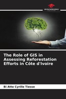 The Role Of Gis In Assessing Reforestation Efforts In CôTe D'ivoire Tiesse Buch