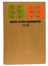 RARE Digital Systems Fundamentals 1972 John M. Motil 1st Edition Hardcover