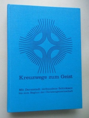 Kreuzwege zum Geist Darmstadt verbundene Schicksale Christengemeinschaft 1989