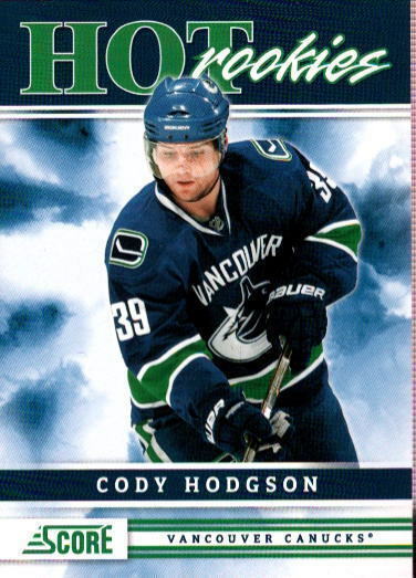 CODY HODGSON 2011/12 11/12 SCORE HOT ROOKIES RC #533 AF1744