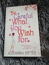 Be Careful What You Wish For by Alexandra Potter (Paperback, 2006)
