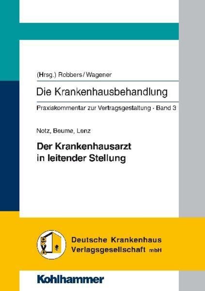 Die Krankenhausbehandlung; Teil: Bd. 3., Der Krankenhausarzt in leitender Stellu - Unbekannt
