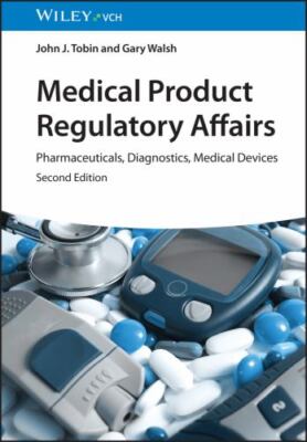 Medical Product Regulatory Affairs : Pharmaceuticals, Diagnostics, Medical De...