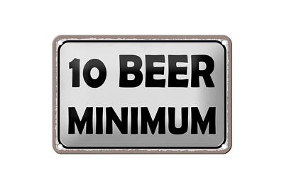 Blechschild Spruch 18x12 cm 10 Beer minimum Bier Alkohol Deko Schild