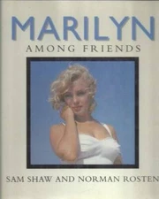 Marilyn Among Friends - Hardcover By Shaw, Sam - GOOD