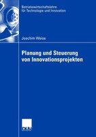 Planung Und Steuerung Von Innovationsprojekten Joachim Weise