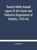 Unknown | Twenty-Ninth Annual Report Of The Game And Fisheries Department Of...