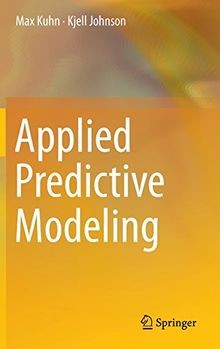 Applied Predictive Modeling von Kuhn, Max, Johnson, ... | Buch | Zustand wie neu