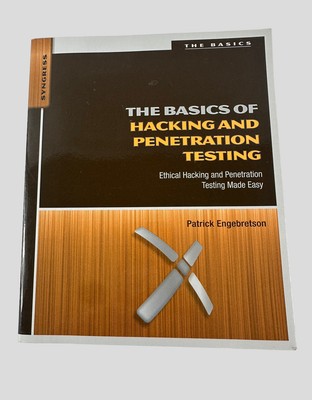 The Basics of Hacking and Penetration Testing: Ethical Hacking Paperback