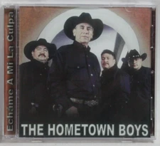 Hometown Boys - Cd - Echame a Mi La Culpa - Latin Tejano Chicano Tex Mex Rare
