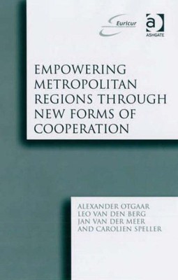 Empowering Metropolitan Regions Through New Forms of Cooperation, Hardcover b...
