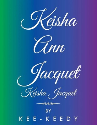 Kee-Keedy | Keisha Ann Jacquet | Taschenbuch | Englisch (2015) | Xlibris US
