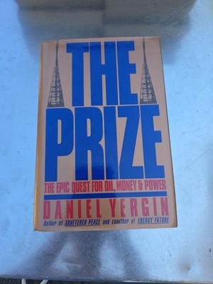 Prize : The Epic Quest for Oil, Money and Power by Daniel Yergin (1991,...