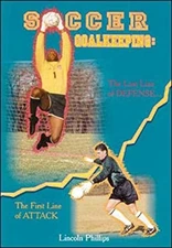 Soccer Goalkeeping : The First Line of Attack, the Last Line of D