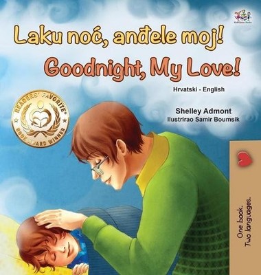 Shelley Admont  Goodnight, My Love! (Croatian English Biling (Gebundene Ausgabe)