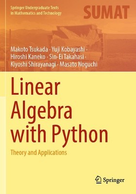 Linear Algebra with Python: Theory and Applications by Makoto Tsukada Paperback 