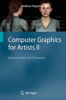 COMPUTER GRAPHICS FOR ARTISTS II : ENVIR by PAQUETTE, ANDREW Paperback Self Help