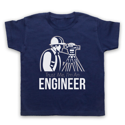 TRUST ME I'M AN INGENIEUR CIVIL MECHANICAL ELECTRIC KINDER KINDER T-SHIRT
