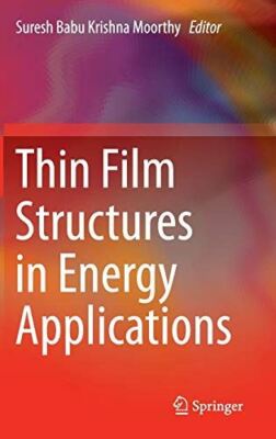 Thin Film Structures in Energy Applications (Hardcover) (2015)