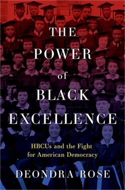 The Power of Black Excellence: Hbcus and the Fight for American Democracy (Hardb