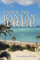 Under The Banyan Tree Lenore Mckelvey Puhek Taschenbuch Kartoniert / Broschiert