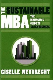 The Sustainable MBA: The Managers Guide to Green B... | Buch | Zustand sehr gut