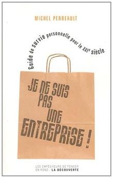 Je ne suis pas une entreprise ! : Guide de survie p... | Buch | Zustand sehr gut