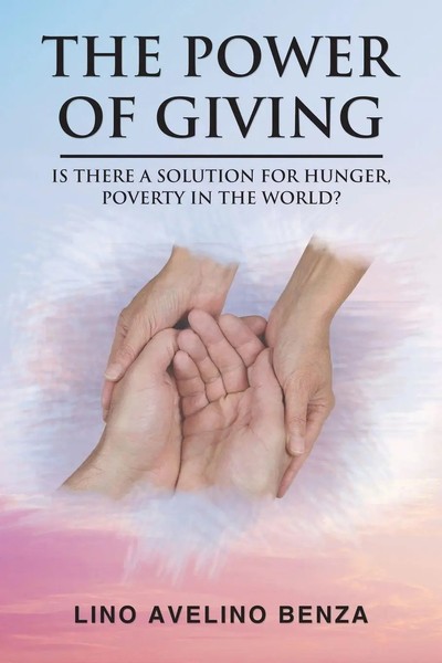 The Power Of Giving Is There A Solution For Hunger, Poverty In The World? Benza-image